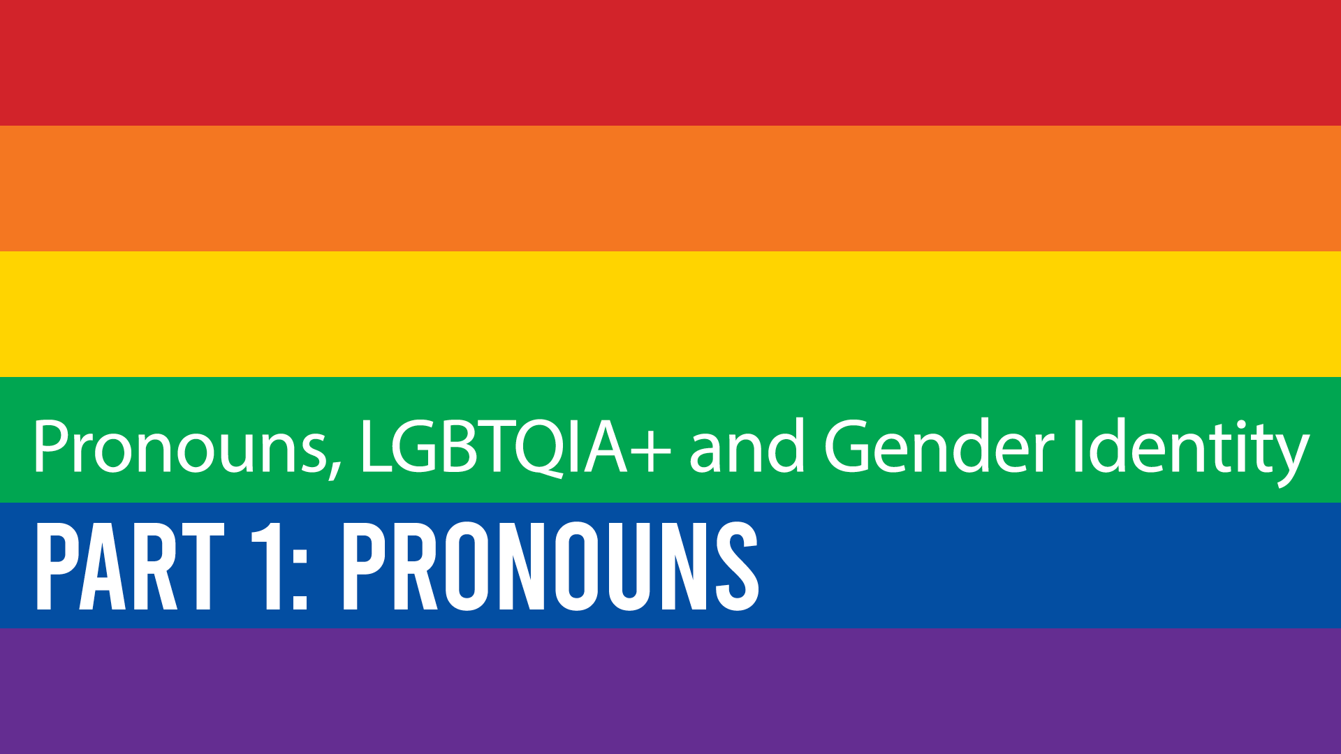 Pronouns, LGBTQIA+ and Gender Identity - Part 1: Pronouns : Eve Ash ...